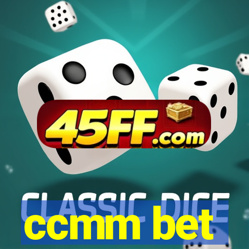 ccmm bet